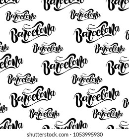 Seamless pattern with lettering Barcelona. Vector typography, hand lettering, calligraphy