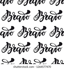 Seamless pattern with lettering Bravo. Vector typography, hand lettering