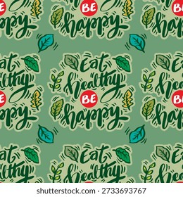 Padrão sem costura com letras comer saudável ser feliz no fundo verde. Ilustração vetorial.