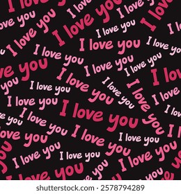 Seamless pattern with lettering "I love you" on black background. St Valentines hand drawn text pattern. Flat vector background