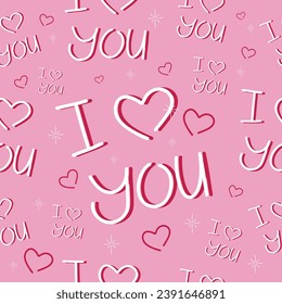 Seamless pattern with the lettering I love you on a cute pink background. Sweet hearts. For textiles, wallpapers, postcards.