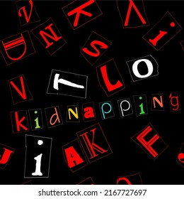 Seamless pattern with letters in the style of kidnapping. cut letters from newspapers and magazines. black creepy background with red letters. no to kidnapping.