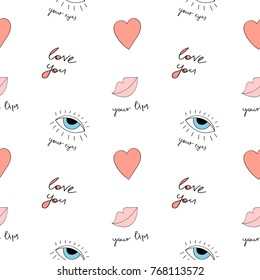 Seamless pattern with lips, hearts, eyes and romantic inscriptions about love drawn in the style of doodle. Vector image .