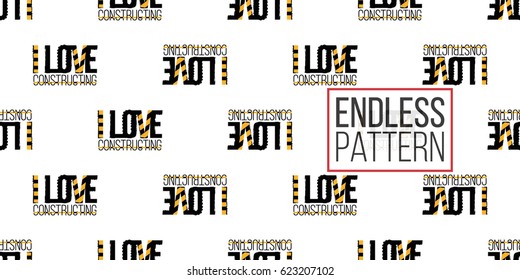 Seamless pattern with i love constructing inscription. Inspired by variety of road, building machinery. Vector background for decoration for children's room, invitations, website, mobile app.