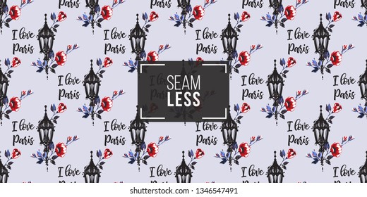 Seamless pattern with I love Paris quote and street lantern flowers. French symbols hand drawn illustrations. Watercolor style vector background.