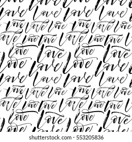 Seamless pattern with love phrases. Ornament for Valentine's day. Ink illustration. Modern brush calligraphy. Isolated on white background. 