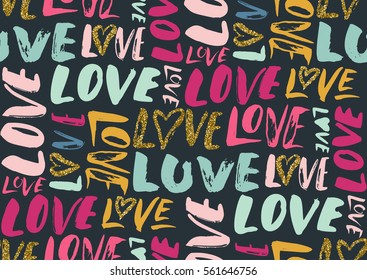 Seamless Pattern With Love Words, Hearts. Ink Illustration, Dry Brush Rough Edges. Handwritten Lettering Vector. Pink, Red, Gold Glitter, Green, Black Colors.