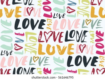 Seamless pattern with love words, hearts. Ink illustration, dry brush rough edges. Handwritten lettering vector. Pink, red, gold glitter, green, black colors.