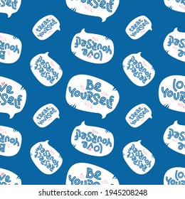Seamless pattern made of positive self care quotes in speech bubbles. Respect, love, treat and be yourself. 