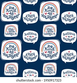 Seamless pattern made of positive thinking quotes promoting self worth and self care.