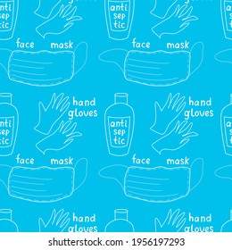 Seamless pattern with Medical personal protective equipment against coronavirus. Face mask, antiseptic, gloves with letterings. Vector outline background and texture in flat doodle style isolated