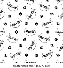 Seamless pattern with meow lettering, whiskers, ears, smile and paw prints. Black hand drawing on white background. Vector illustration.