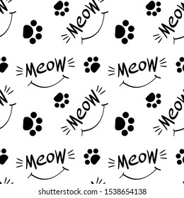 Seamless pattern with meow lettering, whiskers, smile and cat paw prints. Black hand drawings on white background. Vector illustration.