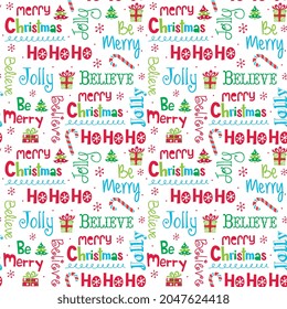 Seamless pattern of Merry Christmas Typography, hohoh, believe, and jolly