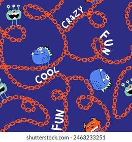 Seamless pattern with monsters and by writings, by a chain. Fun pattern for kids, pajamas, stationery, clothes and other design.