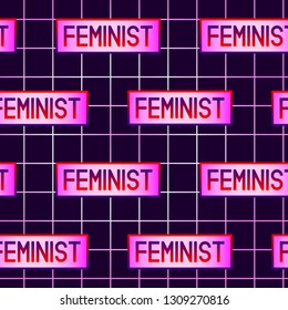 Seamless pattern with neon glowing patches, stickers, badges with words "Feminist". Black background.