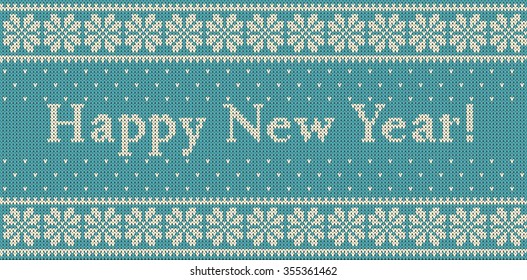 Seamless pattern on the theme of the winter holidays with a picture of the Norwegian and fairisle patterns and snowflakes. Wool knitted texture. The inscription Happy New Year. Vector Illustration