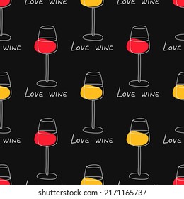 Seamless pattern of outline sweet, dry wine in glass with wine lovers quote. Red, white, rose wine on black. Shirt print or menu design, background, wallpaper. Hand drawn modern vector illustration.