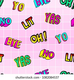 Seamless pattern with patches: "Bye", "Lit", "Yas", "No", "Oh". Cool design on pink background for graphic t-shirts, wallpapers, wrapping paper, etc.