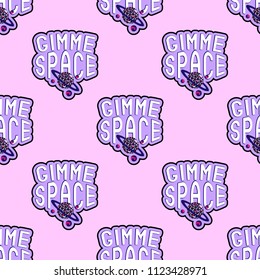 Seamless pattern with patches, stickers, badges, pins with words "Gimme space". Quirky funny cartoon comic style of 80-90s. Pink background.
