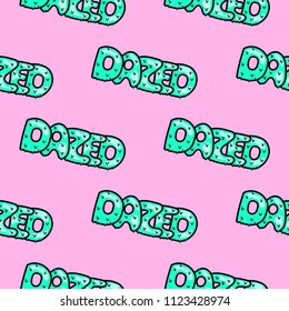 Seamless pattern with patches, stickers, badges, pins with words "Dazed". Quirky funny cartoon comic style of 80-90s. Pink background.
