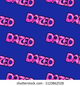 Seamless pattern with patches, stickers, badges, pins with words "Dazed". Quirky funny cartoon comic style of 80-90s. Dark blue background.