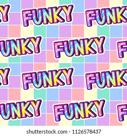 Seamless pattern with patches, stickers, badges, pins with words "Funky". Quirky funny cartoon comic style of 80-90s. 