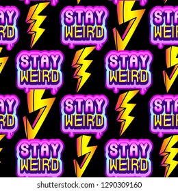 Seamless pattern with “stay weird” patches. Vector wallpaper with stickers. Black background.