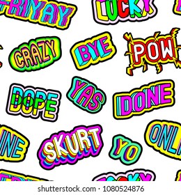 Seamless pattern with patches with words "Friyay (friday+yay)", "Lucky", "Dope", "Yo", "Crazy", "Skurt", "Online", "Bye", etc. Cartoon comic style of 80s - 90s. White background.