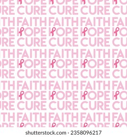 Seamless pattern with pink cancer ribbons and faith, hope, cure phrase. Breast Cancer Awareness Month pink and white background. Cancer prevention, women health care. Hand drawn vector illustration