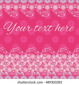Seamless pattern. Pink ornament lace braid with a place for text