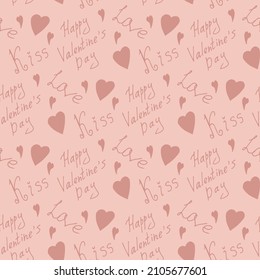 Seamless pattern with pink text Valentines Day, Love and Kiss and hearts on light pink background. Vector image.