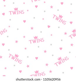 Seamless pattern with pink words twins, crowns, hearts and stars. Vector illustration