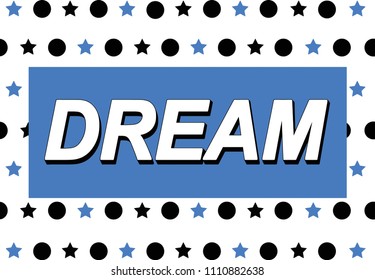 Seamless pattern. Polka dot vith star background. Geometrical pattern. All over printwith slogan. Vector Illustration
