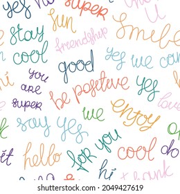 Seamless pattern. Positive and motivational quotes and phrases. Handwritten slogans. Vector graphics