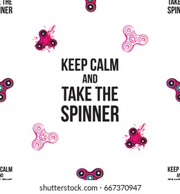 Seamless pattern with red or pink fidget spinner and keep calm and take the spinner text. Vector hand drawn fashion illustration on white background in watercolor style.