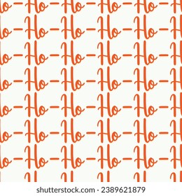 Seamless pattern with repeated phrase ho ho ho. Hand drawn lettering ornament. Santa Claus laugh. Design great for fabric, wrapping, textile. Vector illustration