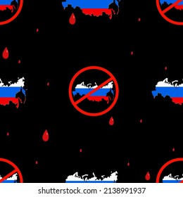 Seamless pattern with Russian prohibition sign. Russia map in colors of national flag in round red crossed circle on black background with drops of blood. Vector illustration 