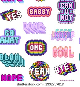 Seamless pattern with sassy comic style words "Cool", "Can you not", "Go away", etc isolated on white background. Patches, badges, pins, stickers.