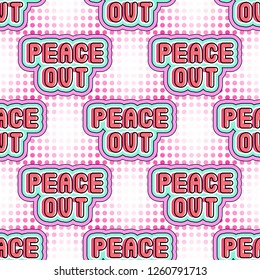 Seamless pattern with sassy word patches "Peace out". Quirky cartoon comic style of 80-90s. Pink pop art background.