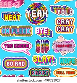 Seamless pattern with a set of sassy colorful phrases, words: "YOLO", "Slay!", "Hell Yeah", "Yas Kween". Fashion patch badges, pins, stickers. Slang acronyms and abbreviations. 80s-90s comic style.