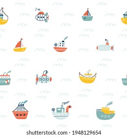 Seamless pattern with ships, submarines, sailboat, yacht. Sea transport. Cute cartoon marine pattern for textile, fabric. Childish print. Vector illustrations