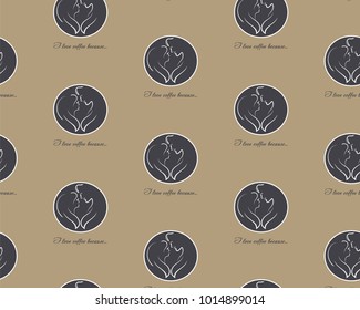 Seamless pattern with silhouettes of a couple in love in coffee cup on light brown coffee style background. Text I love coffee because. EPS 10 Vector illustration