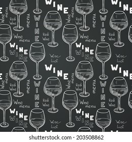 Seamless pattern with sketched glasses for red and white wine on chalkboard background. Hand written letters in vintage style drawn with chalk on blackboard.