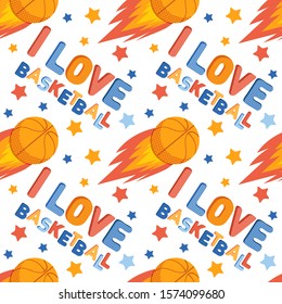 Seamless pattern sports games. Background with stars, a Basketball ball, the inscription I love basketball. Flat vector. Colorful children's illustration.  