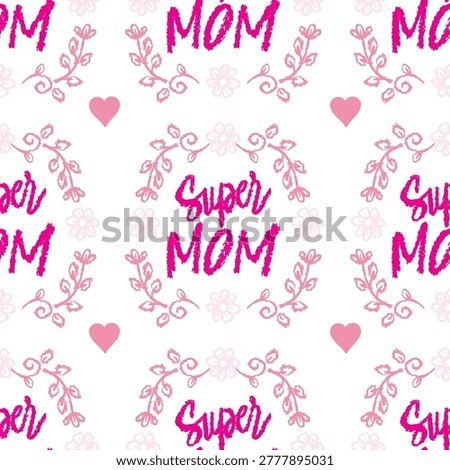 Seamless pattern with super mom hand lettering