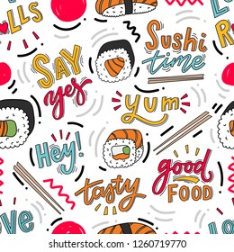 Seamless pattern with sushi and hand drawn lettering phrase for print, decor, textile. Modern food background.