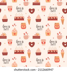 Seamless pattern with sweets, cake, donut, cupcake, jam and the phrase - Love is sweet.Color vector illustrations on a light beige background. Perfect for wrapping paper for Valentine's day, birthday