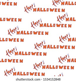 Seamless pattern with text Happy Halloween on a white background. For printing on fabric, wrapping paper, greeting cards background.