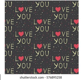Seamless pattern with text "love you" on the black background for your design. Vector illustration.